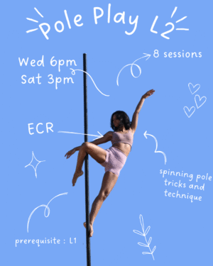 L 2 + Invert Pole Play | Batch A | Wed 6pm & Sat 3pm | ECR | Starts June 4th