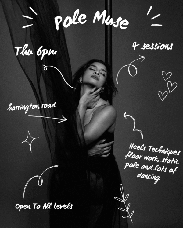 Pole Muse | Thu 6pm - 7pm | Harrington Road | Starts July 2nd