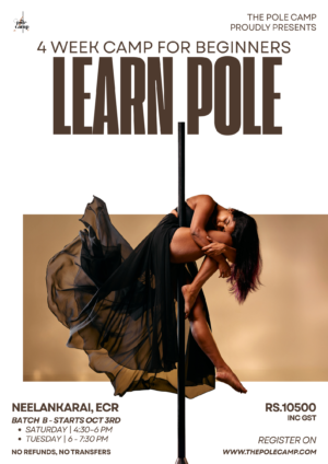 Learn Pole - 4 Week Camp | Batch B | Sat 4.30-6pm & Tuesday 6-7.30pm | 9 sessions | Neelangarai, ECR | Starts Oct 3rd