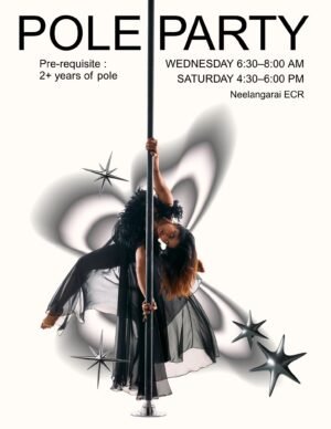 Pole Party | Wed 6-7.30m & Sat 3-4.30pm | Neelangarai, ECR | Starts Sep 2nd